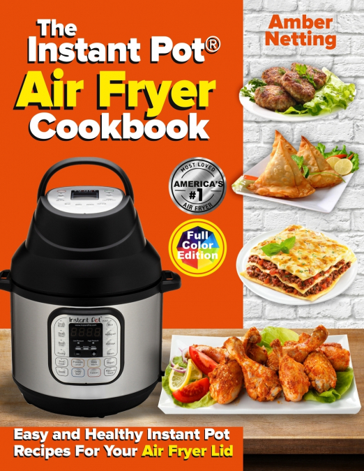 The Instant Pot® Air Fryer Cookbook