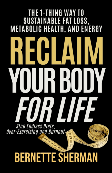 Reclaim Your Body for Life