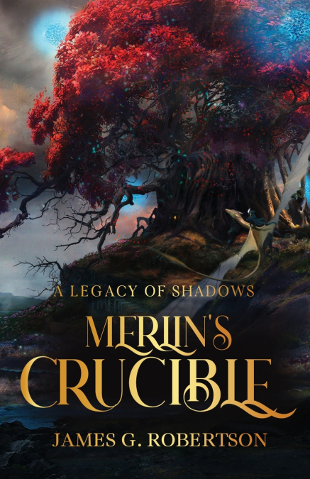 Merlin’s Crucible