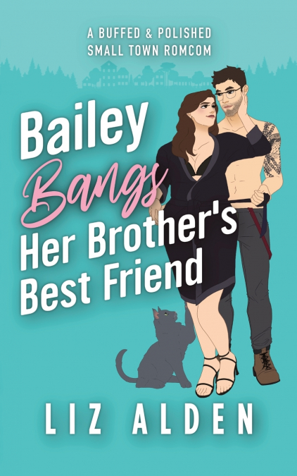 Bailey Bangs Her Brother’s Best Friend