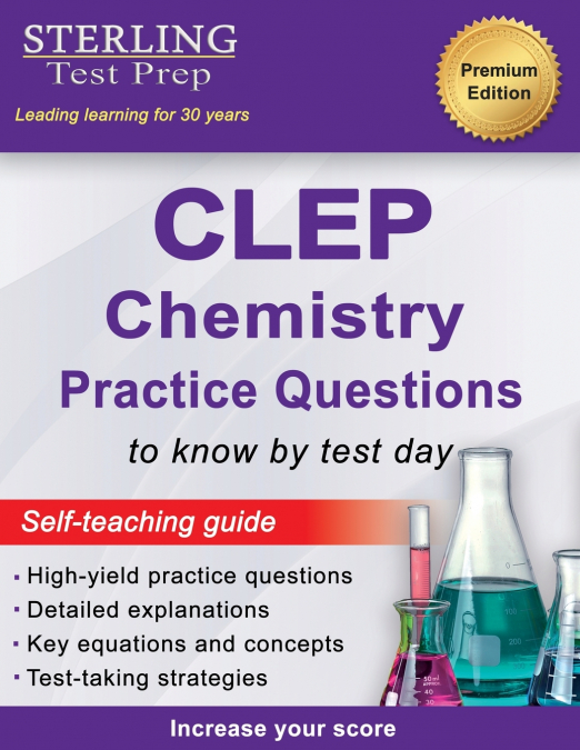 Sterling Test Prep CLEP Chemistry Practice Questions