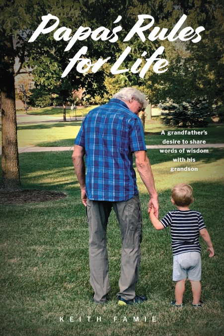 Papa’s Rules for Life