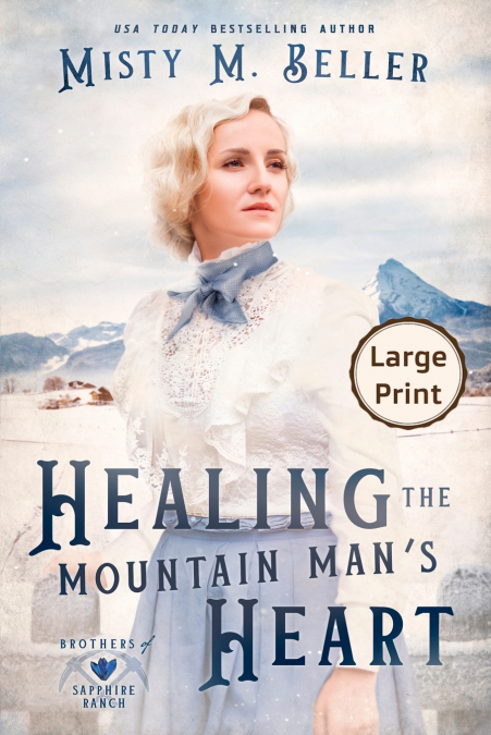 Healing the Mountain Man’s Heart