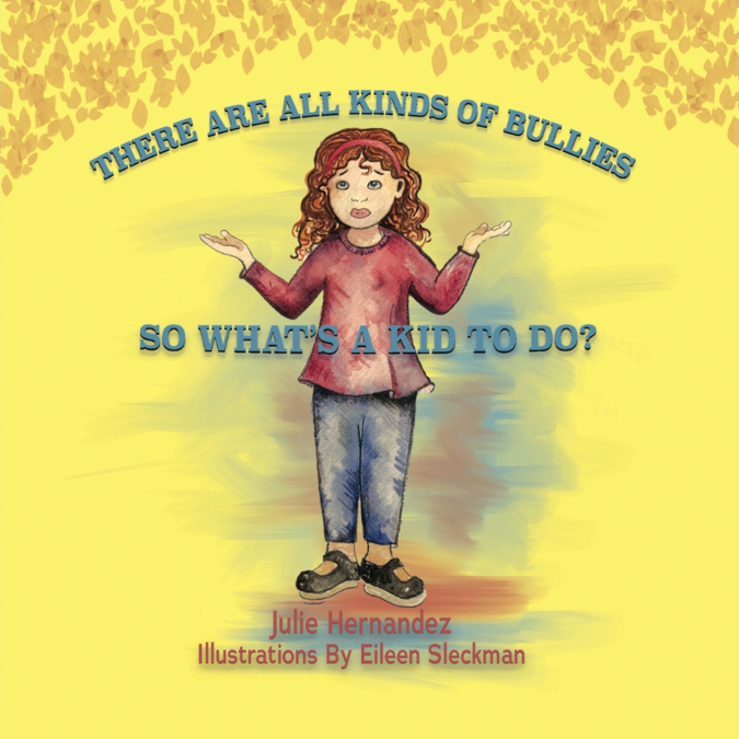 There Are All Kinds Of Bullies So What’s A Kid To Do?