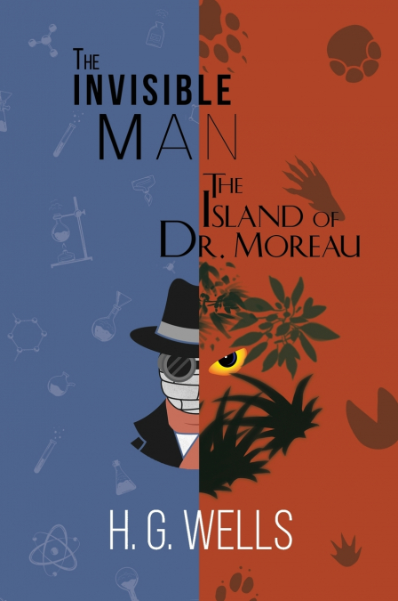 The Invisible Man and The Island of Dr. Moreau (A Reader’s Library Classic Hardcover)