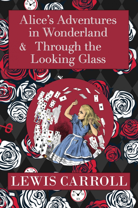 The Alice in Wonderland Omnibus Including Alice’s Adventures in Wonderland and Through the Looking Glass (with the Original John Tenniel Illustrations) (A Reader’s Library Classic Hardcover)