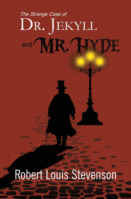 The Strange Case of Dr. Jekyll and Mr. Hyde (Reader’s Library Classics)