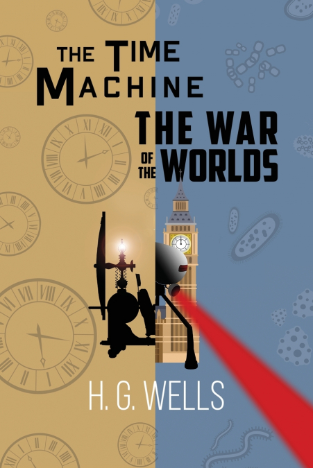 H. G. Wells Double Feature - The Time Machine and The War of the Worlds (Reader’s Library Classics)