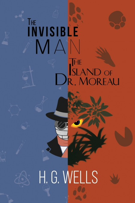 H. G. Wells Double Feature - The Invisible Man and The Island of Dr. Moreau (Reader’s Library Classics)