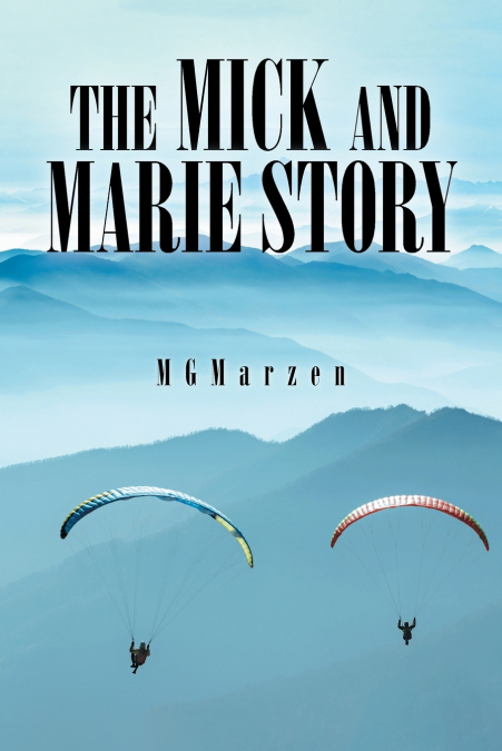 The Mick and Marie Story