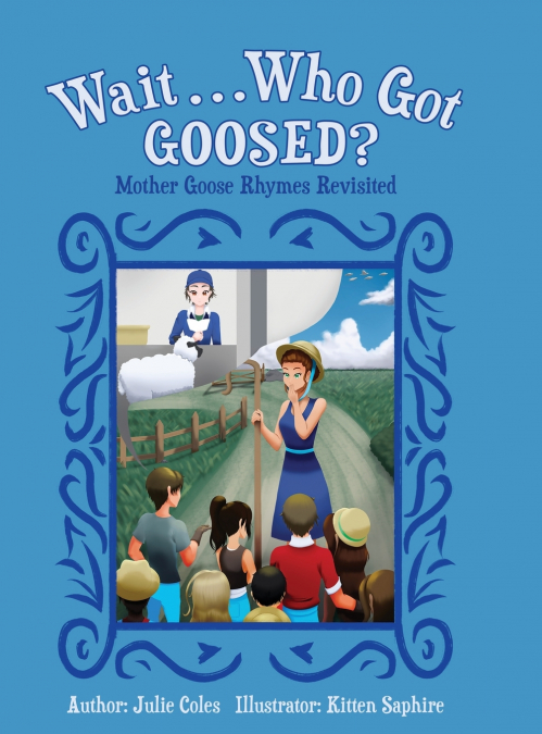 Wait...Who Got Goosed?™ Mother Goose Rhymes Revisited