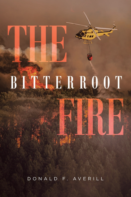 The Bitterroot Fire