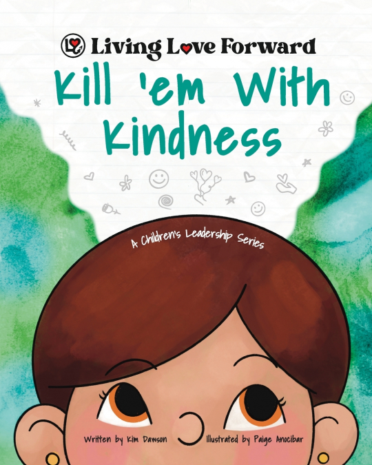 Kill ’em With Kindness