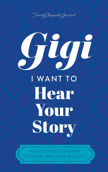 Gigi, I Want to Hear Your Story