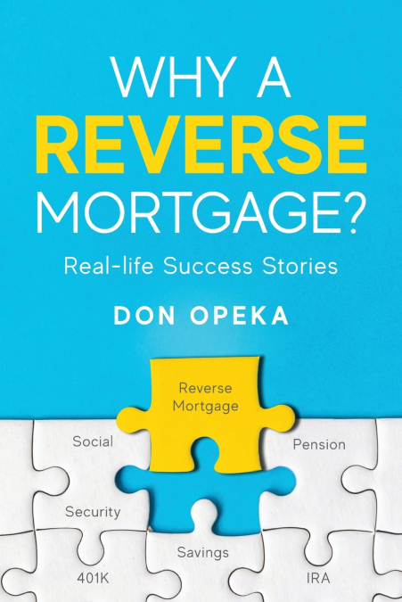 Why a Reverse Mortgage?