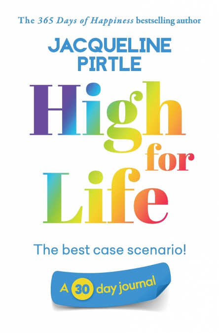 High for Life - The best case scenario
