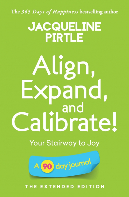 Align, Expand, and Calibrate - Your Stairway to Joy