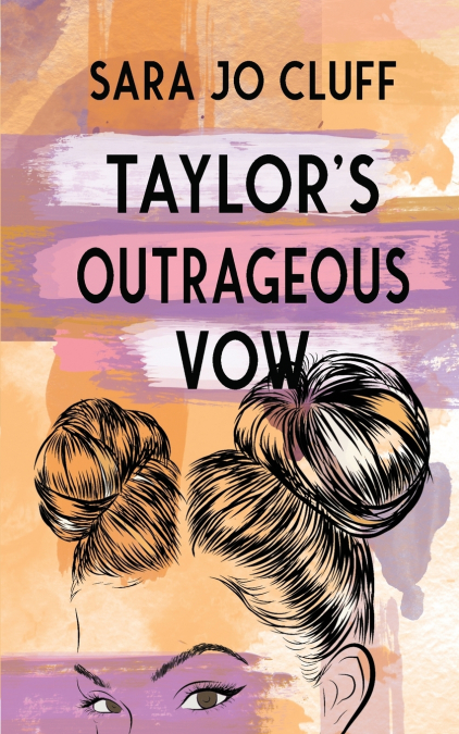 Taylor’s Outrageous Vow