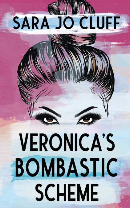 Veronica’s Bombastic Scheme