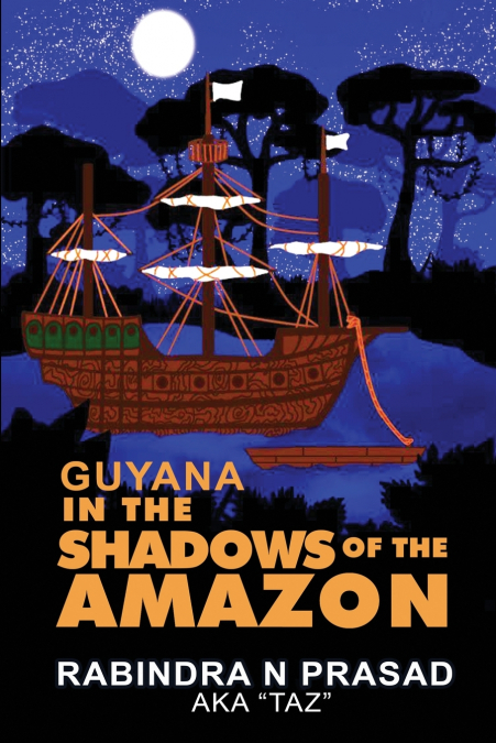 Guyana in the Shadows of the Amazon