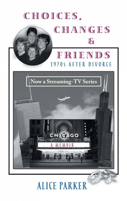 Choices, Changes & Friends