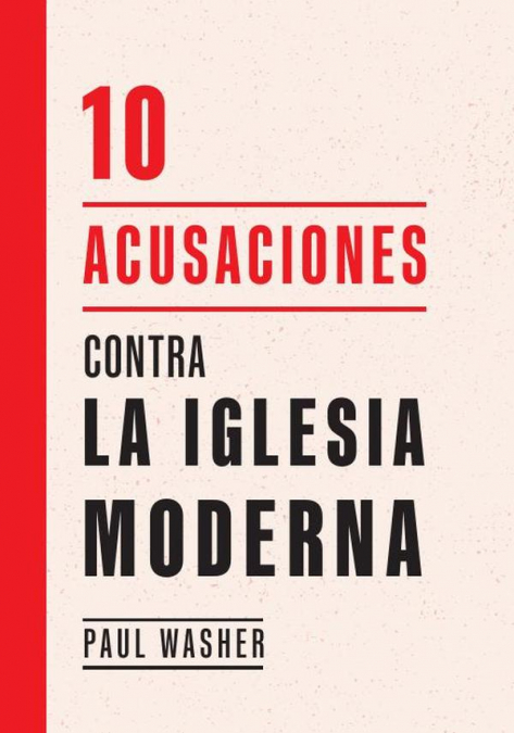 10 acusaciones contra la Iglesia moderna