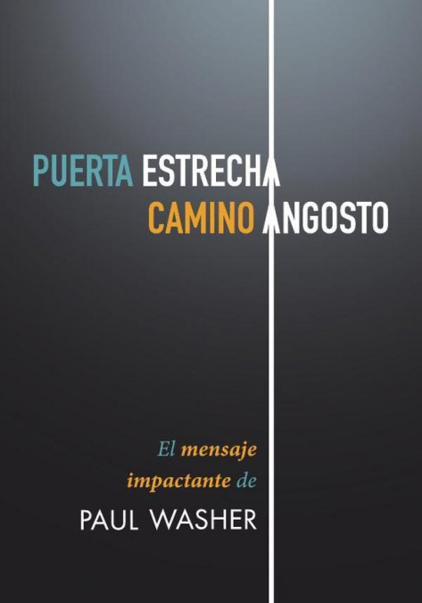 Puerta estrecha; camino angosto