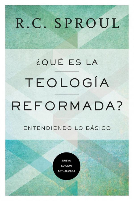 Qué es la teología reformada