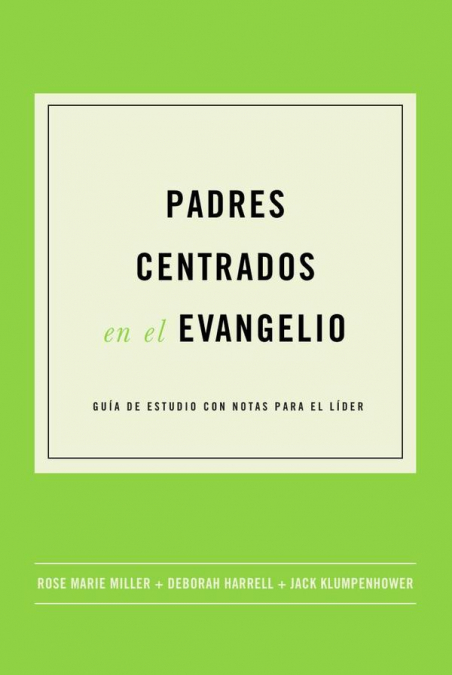 Padres centrados en el evangelio