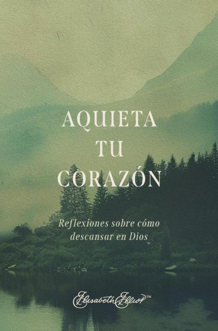 Aquieta tu corazón