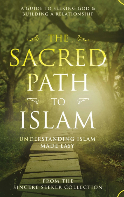 The Sacred Path to Islam