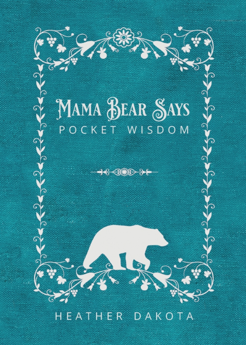 Mama Bear Says Pocket Wisdom
