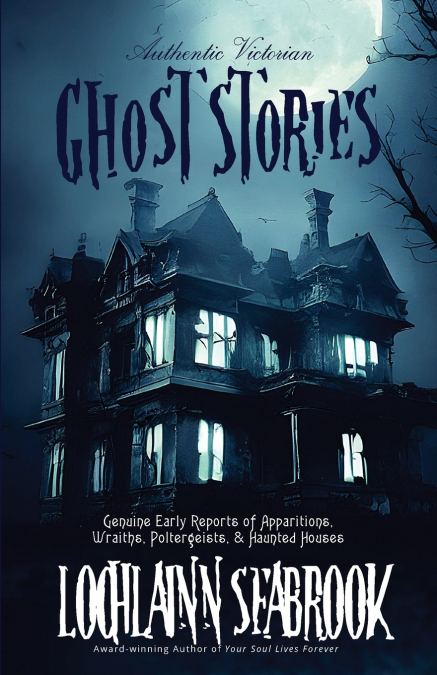 Authentic Victorian Ghost Stories