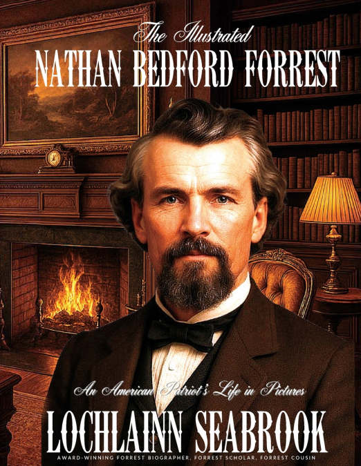 The Illustrated Nathan Bedford Forrest