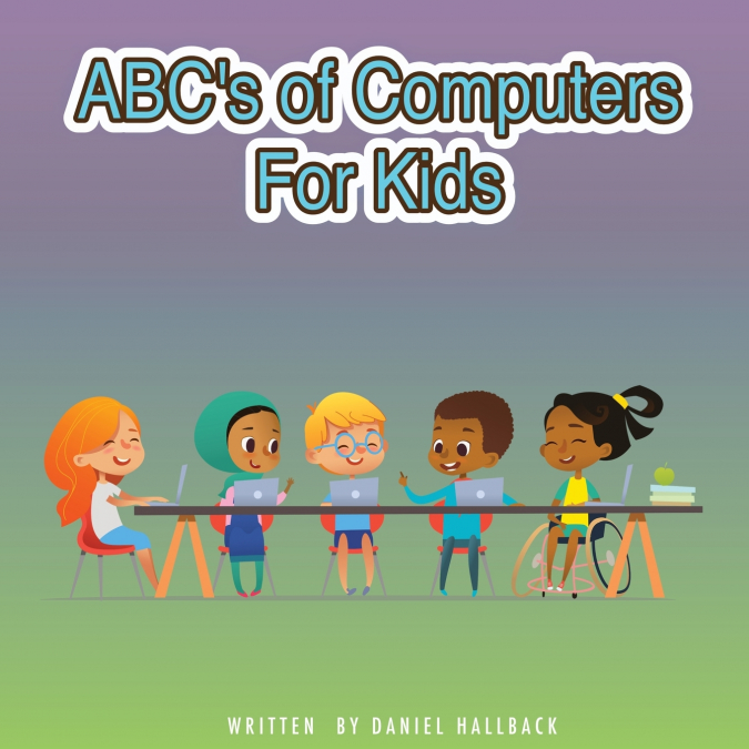 ABC’s of Computers For Kids