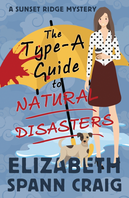 The Type-A Guide to Natural Disasters