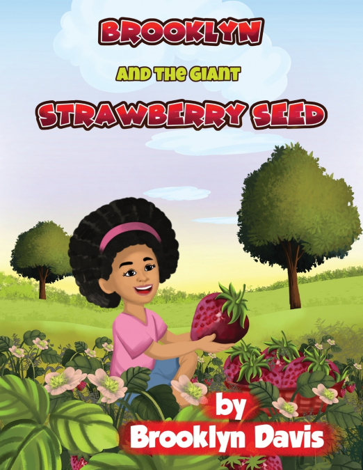 Brooklyn and the Giant Strawberry Seed