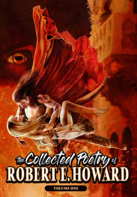 The Collected Poetry of Robert E. Howard, Volume 1