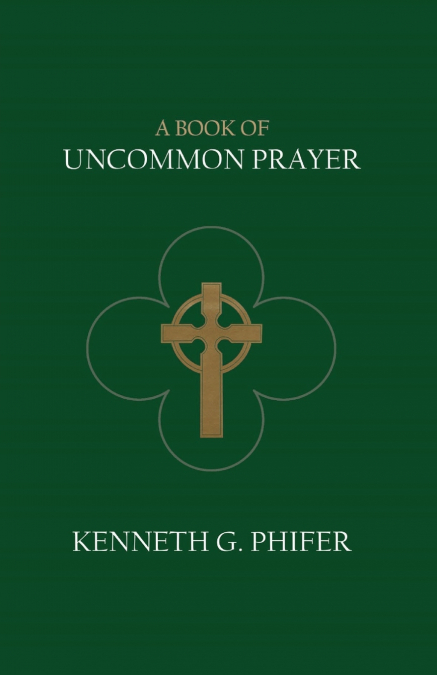 A Book of Uncommon Prayer