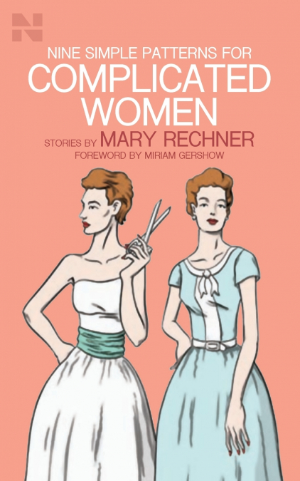 Nine Simple Patterns for Complicated Women