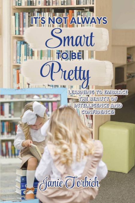 It’s Not Always Smart to be Pretty
