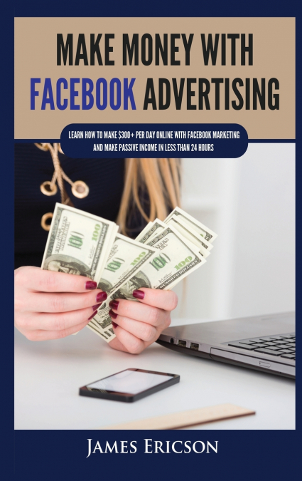 Make Money with Facebook Advertising