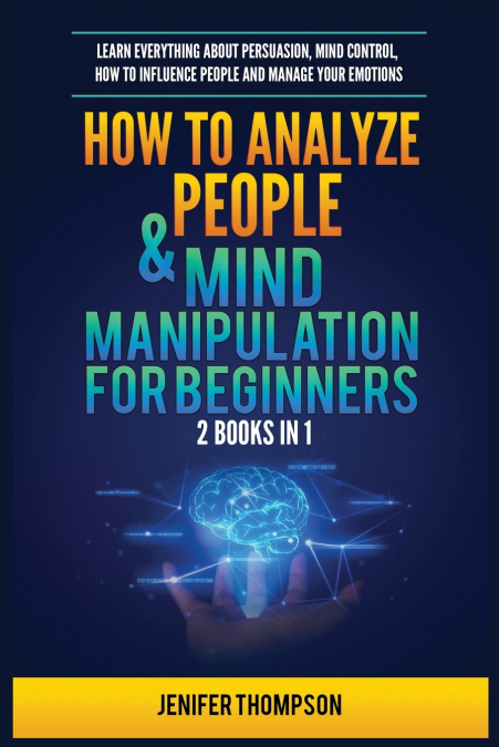 How to Analyze People & Mind Manipulation for Beginners