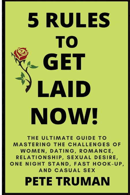 5 Rules to Get Laid Now
