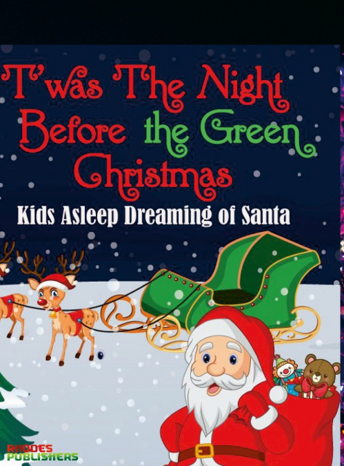 ’Twas The Night Before the Green Christmas