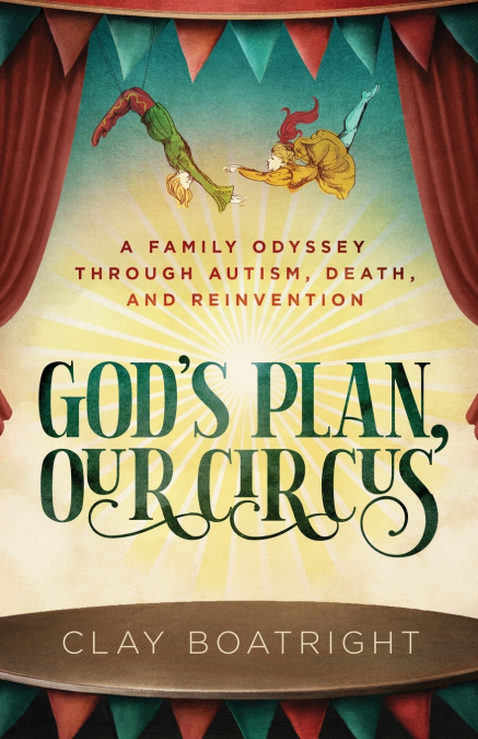 God’s Plan, Our Circus