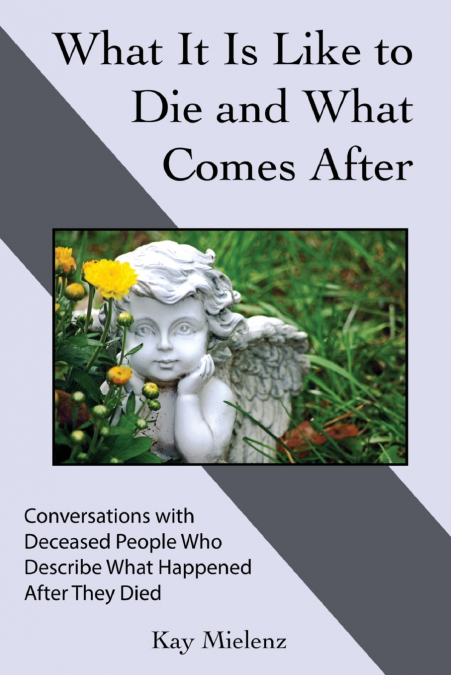 What It Is Like to Die and What Comes After
