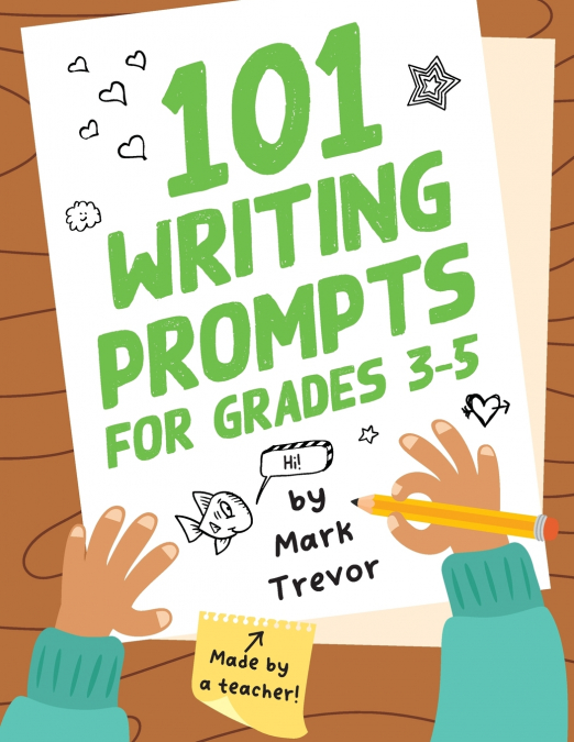 101 Writing Prompts for Grades 3-5
