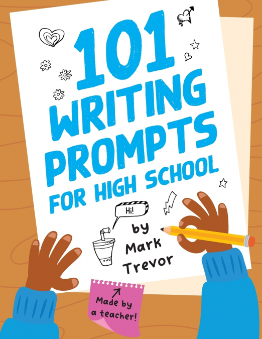 101 Writing Prompts for High School