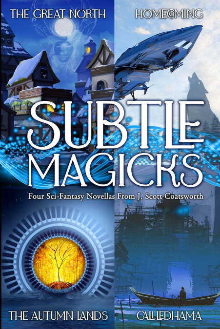 Subtle Magicks